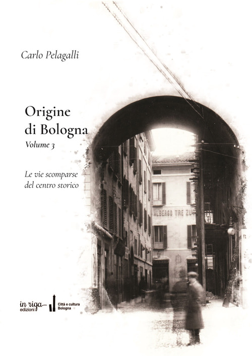 Origine di Bologna. Volume Vol. 3