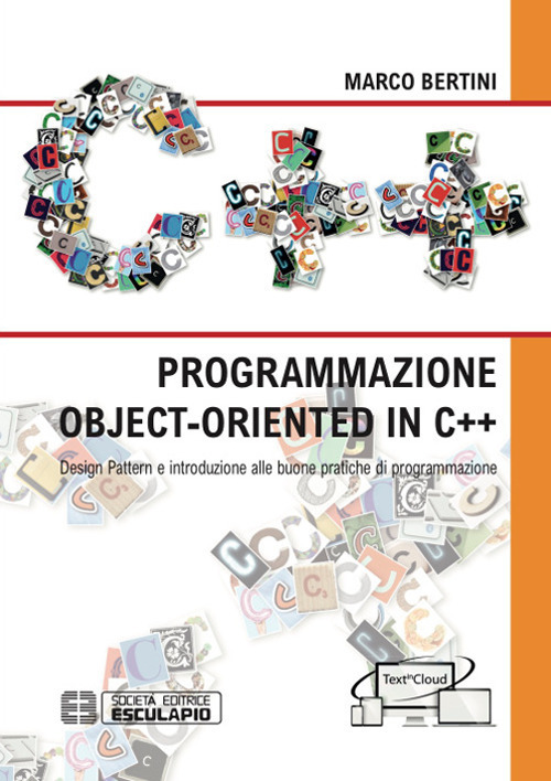 Programmazione object-oriented in C++. Design pattern e introduzione alle buone pratiche di programmazione