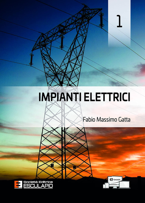 Impianti elettrici. Volume Vol. 1