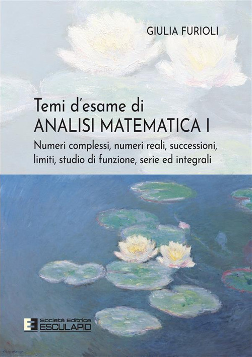 Temi d’esame di analisi matematica. Volume Vol. 1