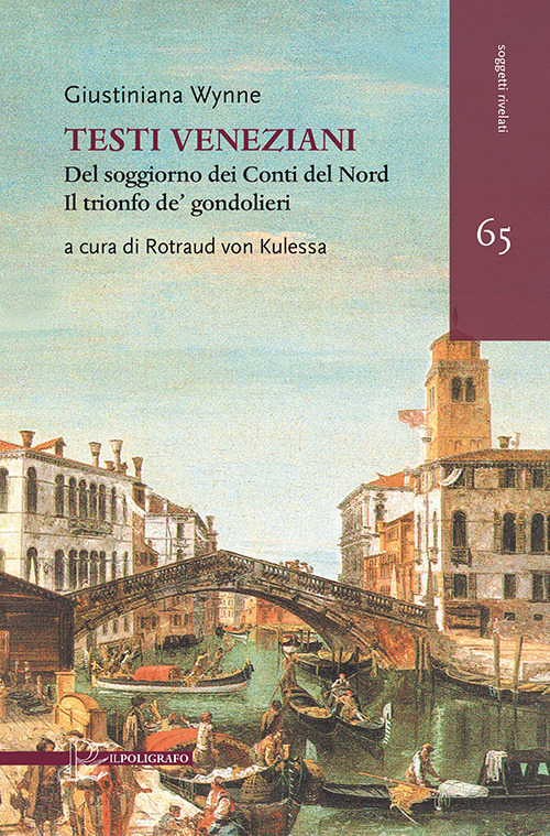 Testi veneziani. Del soggiorno dei Conti del Nord-Il trionfo de' gondolieri. Ediz. italiana e francese