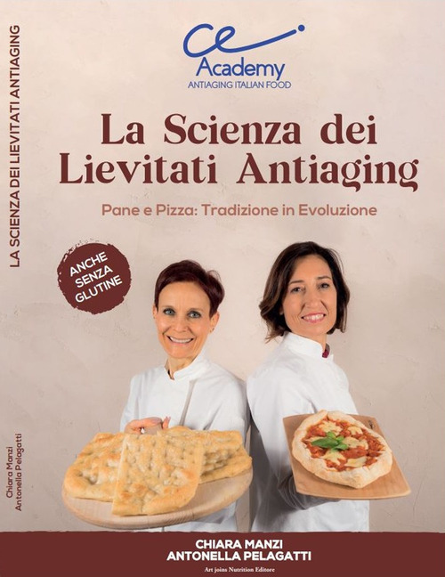 La scienza dei lievitati antiaging. Pane e pizza: tradizione in evoluzione. Anche senza glutine