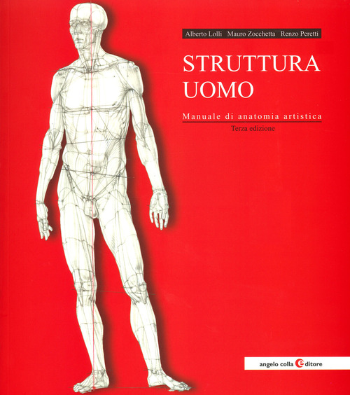 Struttura uomo. Manuale di anatomia artistica