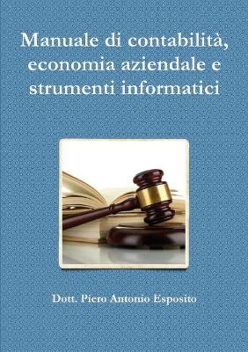 Manuale di contabilità, economia aziendale e strumenti informatici