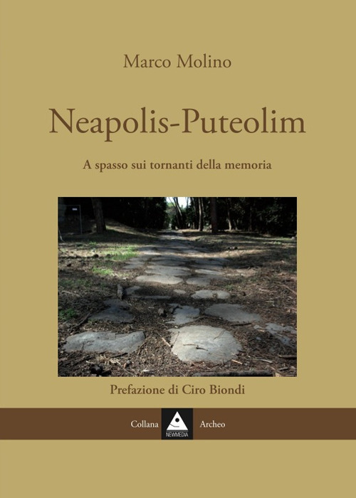 Neapolis–Puteolim. A spasso sui i tornanti della memoria