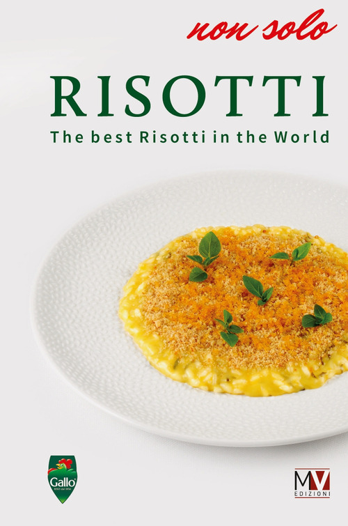 Non solo risotti. The best risotti in the world