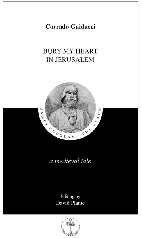 Bury my heart in Jerusalem. A Medieval tale