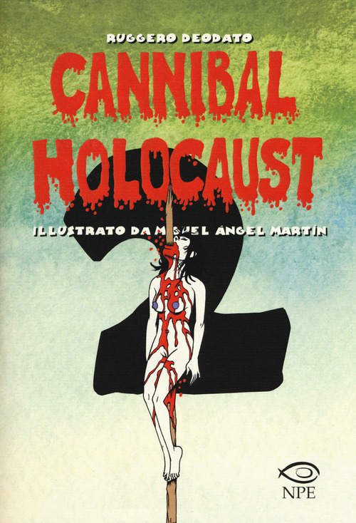 Cannibal Holocaust. Volume Vol. 2