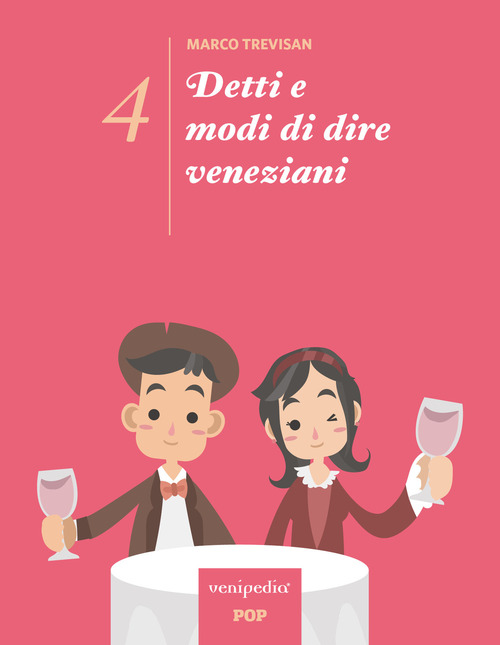 Detti e modi di dire veneziani. Volume 4