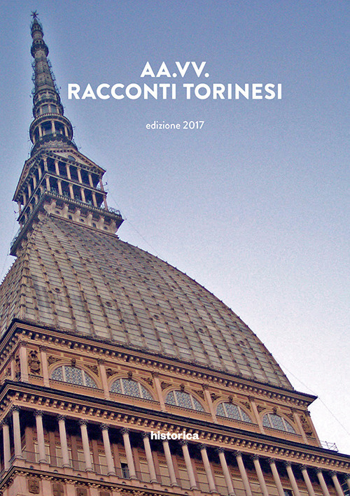 Racconti torinesi. Concorso letterario «Racconti dal Piemonte» 3ª edizione