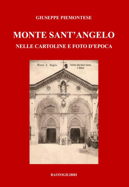 Monte Sant'Angelo nelle cartoline e foto d'epoca