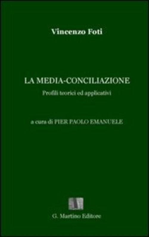 La media-conciliazione. Profili teorici ed applicativi