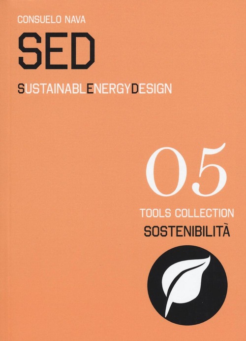 SED. Sustainable Energy Design. Ediz. italiana e inglese