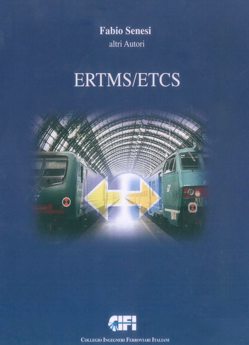 ERTMS/ETCS. Volume A-B-C-D-E-F+Appendice