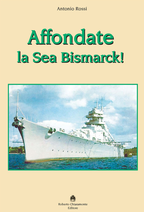 Affondate la Sea Bismarck!