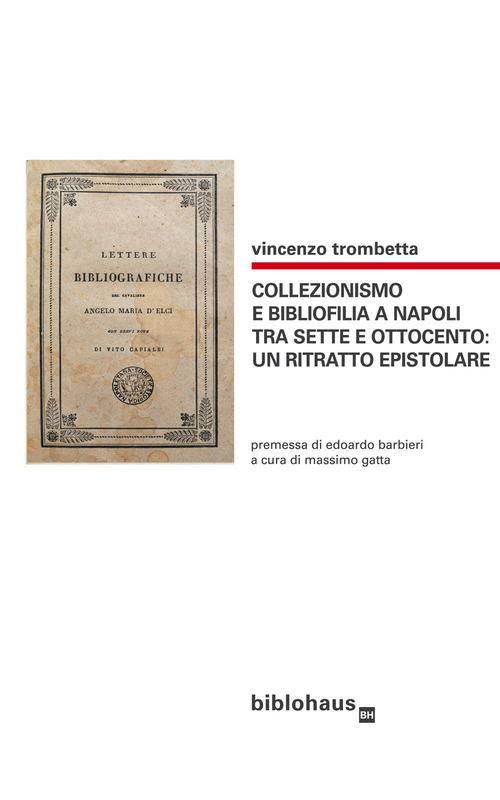 Collezionismo e bibliofilia a Napoli tra Sette e Ottocento: un ritratto epistolare