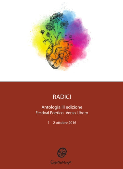 Radici. Antologia festival poetico «Verso Libero». 3ª edizione 2016
