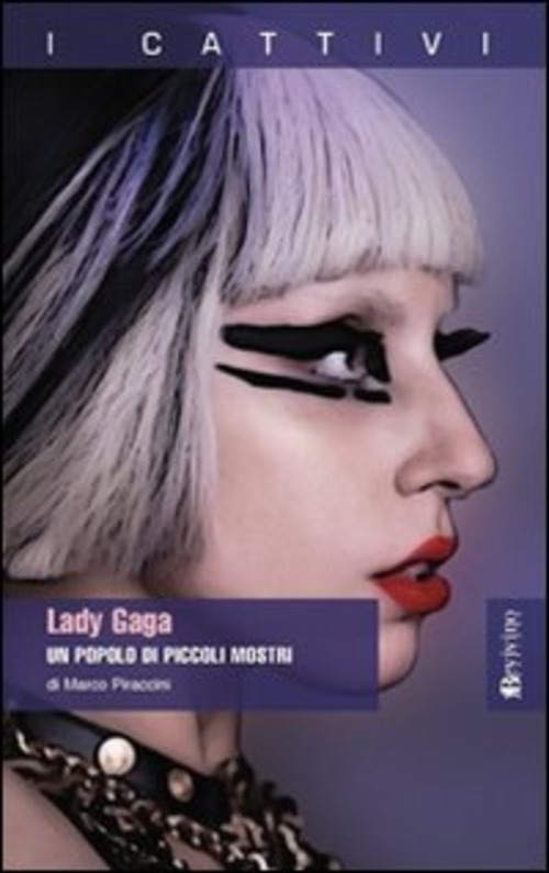 Lady Gaga. Un popolo di piccoli mostri