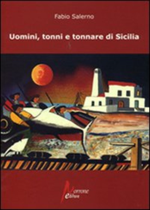Uomini, tonni e tonnare di Sicilia
