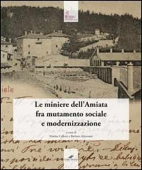 Il diario dell'Ing. Vincenzo Spirek (1894-1907). Le miniere dell'Amiata fra mutamento sociale e modernizzazione