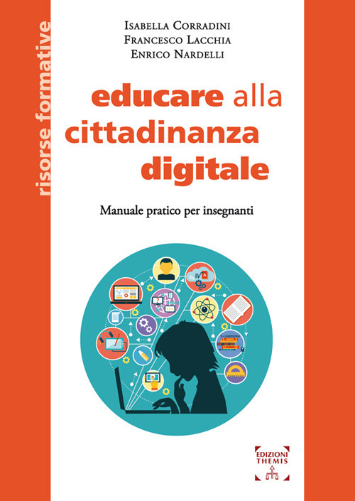 Educare alla cittadinanza digitale. Manuale pratico per insegnanti