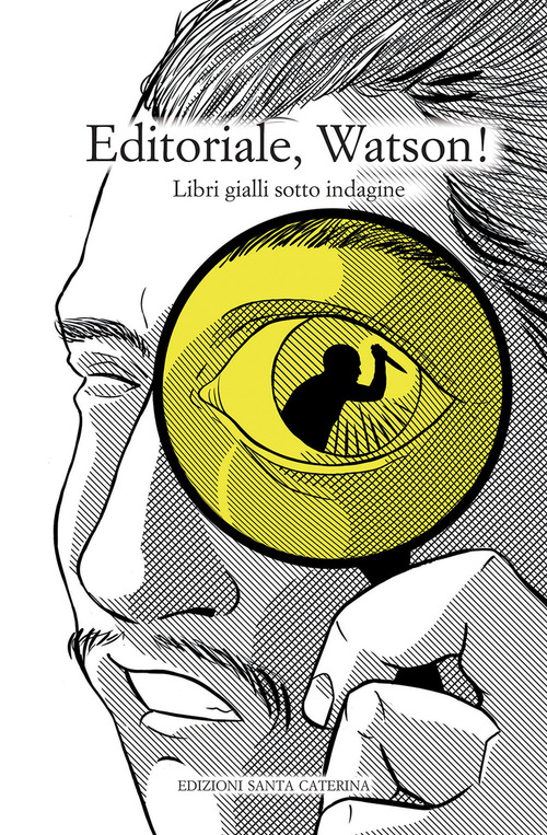 Editoriale, Watson! Libri gialli sotto indagine