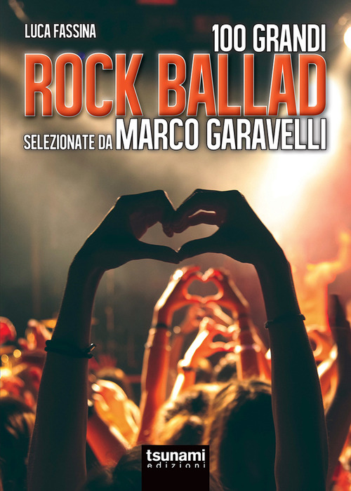 Rock ballads selezionate da Marco Garavelli