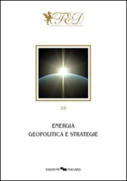 Energia. Geopolitica e strategie