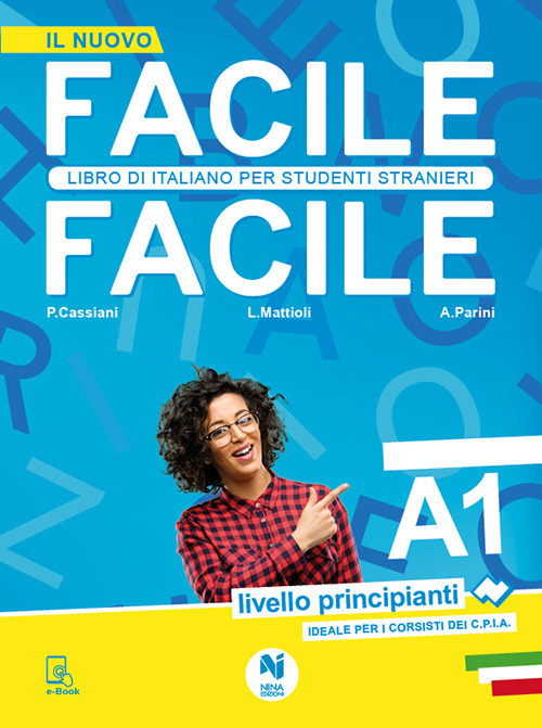 Facile facile. Libro di italiano per studenti stranieri. A1 livello principianti