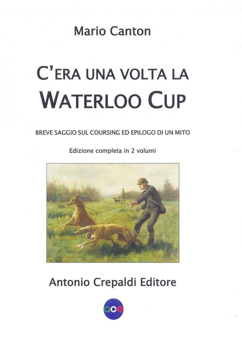 C'era una volta la Waterloo Cup. Breve saggio sul coursing ed epilogo di un mito