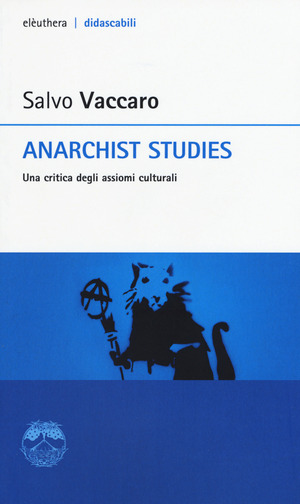 Anarchist studies. Una critica degli assiomi culturali