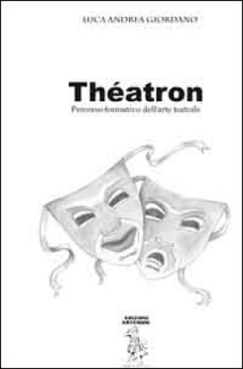 Thétron. Percorso formativo dell'arte teatrale