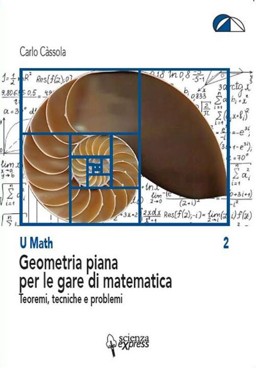 Geometria piana per le gare di matematica. Teoremi, tecniche e problemi