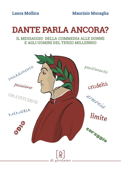 Dante parla ancora? Il messaggio della «Commedia» alle donne e agli uomini del terzo millennio