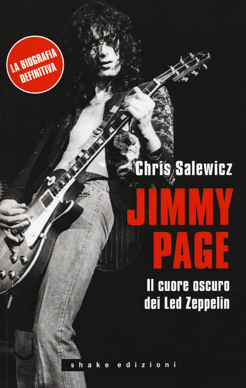 Jimmy Page. Il cuore oscuro dei Led Zeppelin