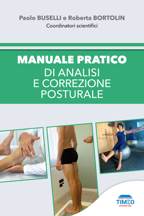 Manuale pratico di analisi e correzione posturale