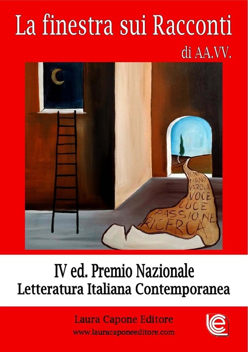 La finestra sui racconti. Premio nazionale letteratura italiana 4ª edizione