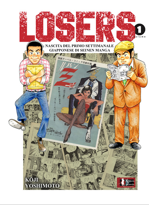 Losers. Nascita del primo settimanale giapponese di seinen manga. Volume 1