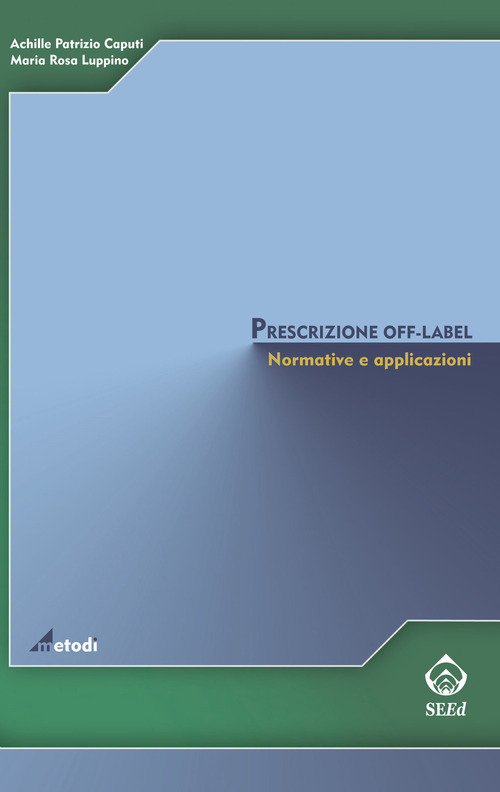 Prescrizione off-label. Normative e applicazioni