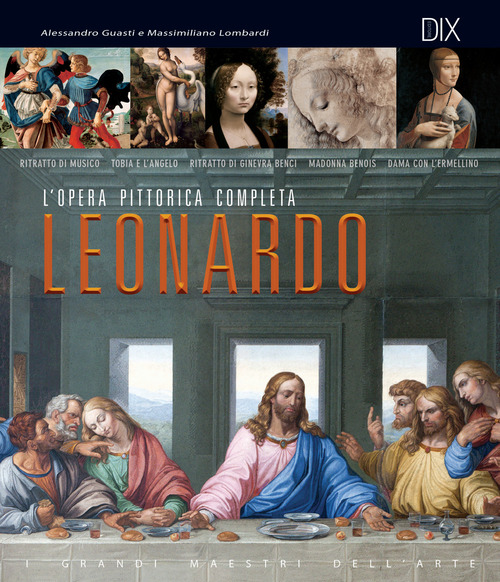 Leonardo. L'opera pittorica completa