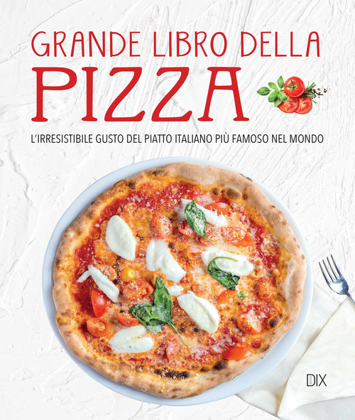 Grande libro della pizza