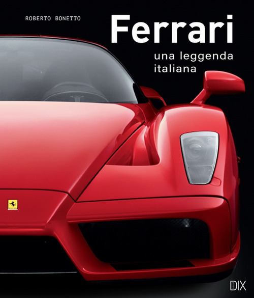Ferrari. Una leggenda italiana