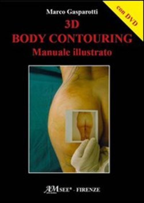 3D body contouring. Manuale illustrato. DVD