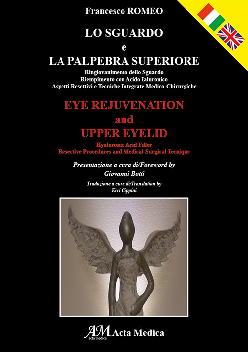 Lo sguardo e la palpebra superiore-Eye rejuvenation and upper eyelid