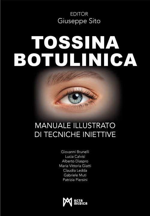 Tossina botulinica. Manuale illustrato di tecniche iniettive