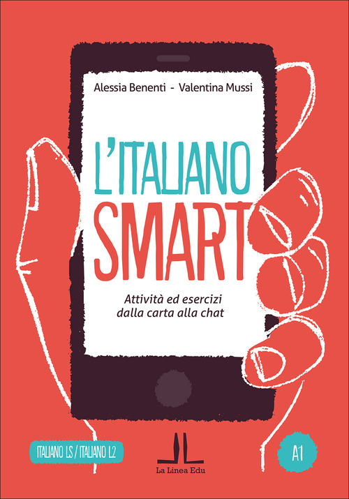 L'italiano smart A1. Attività ed esercizi dalla carta alla chat
