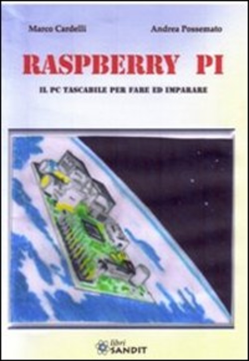 Raspberry Pi. Il PC tascabile per fare