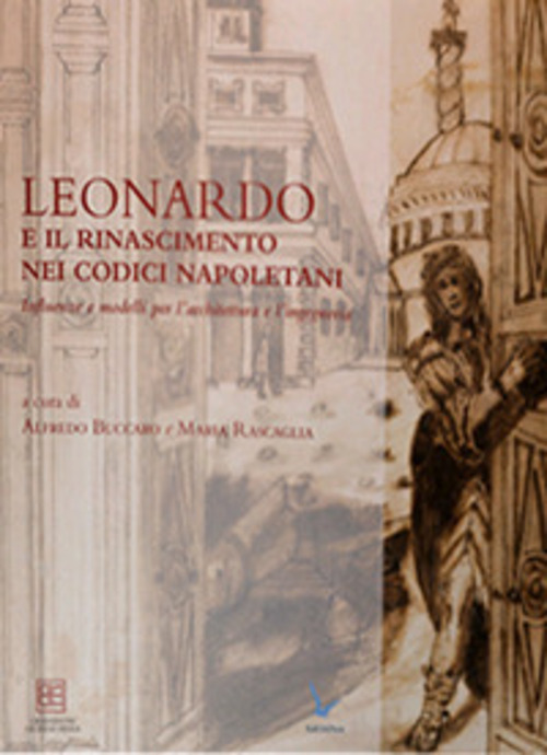 Leonardo e il Rinascimento nei Codici Napoletani