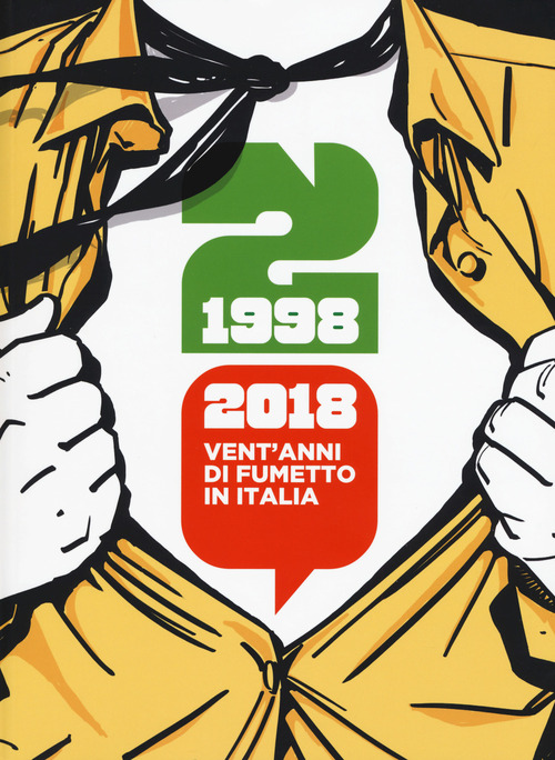 1998-2018: vent'anni di fumetto in Italia. Catalogo della mostra (Napoli, 28 aprile-1 maggio 2018)