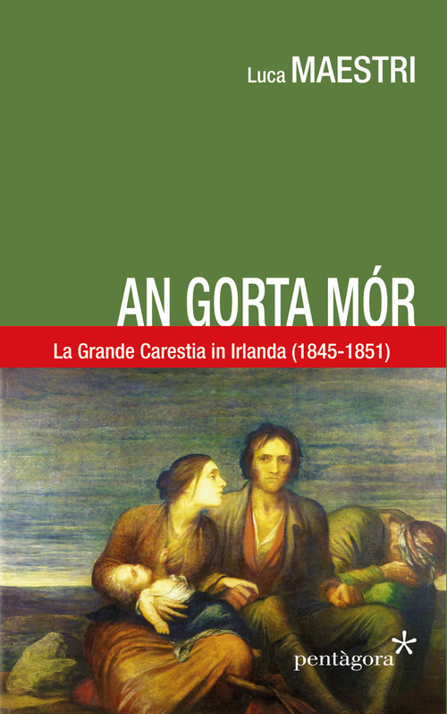 An gorta mór. La Grande carestia in Irlanda (1845-1851)